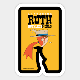 searching for ruth in a ruthless world Sticker